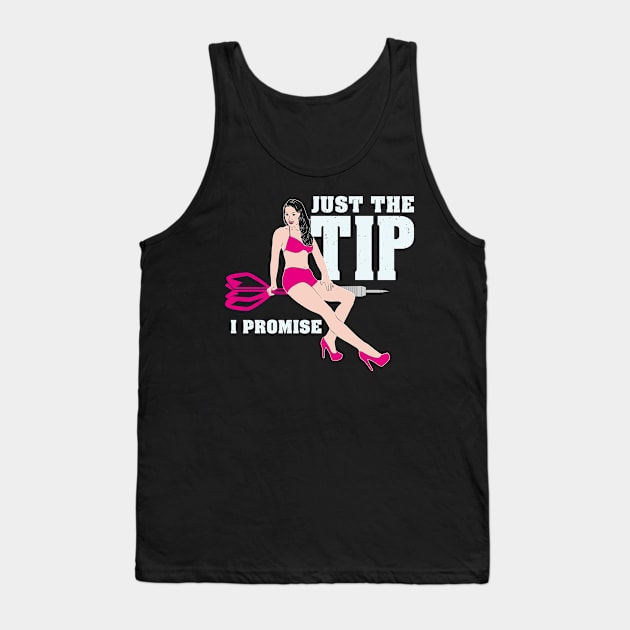 Just the tip i promise Dart funny Game dart-player freeze Tank Top by FunnyphskStore